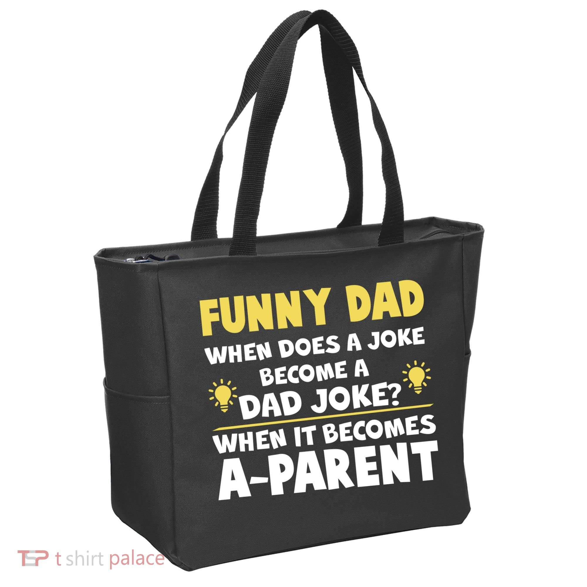 Funny Dad Joke When It Becomes A Parent Tote Bag