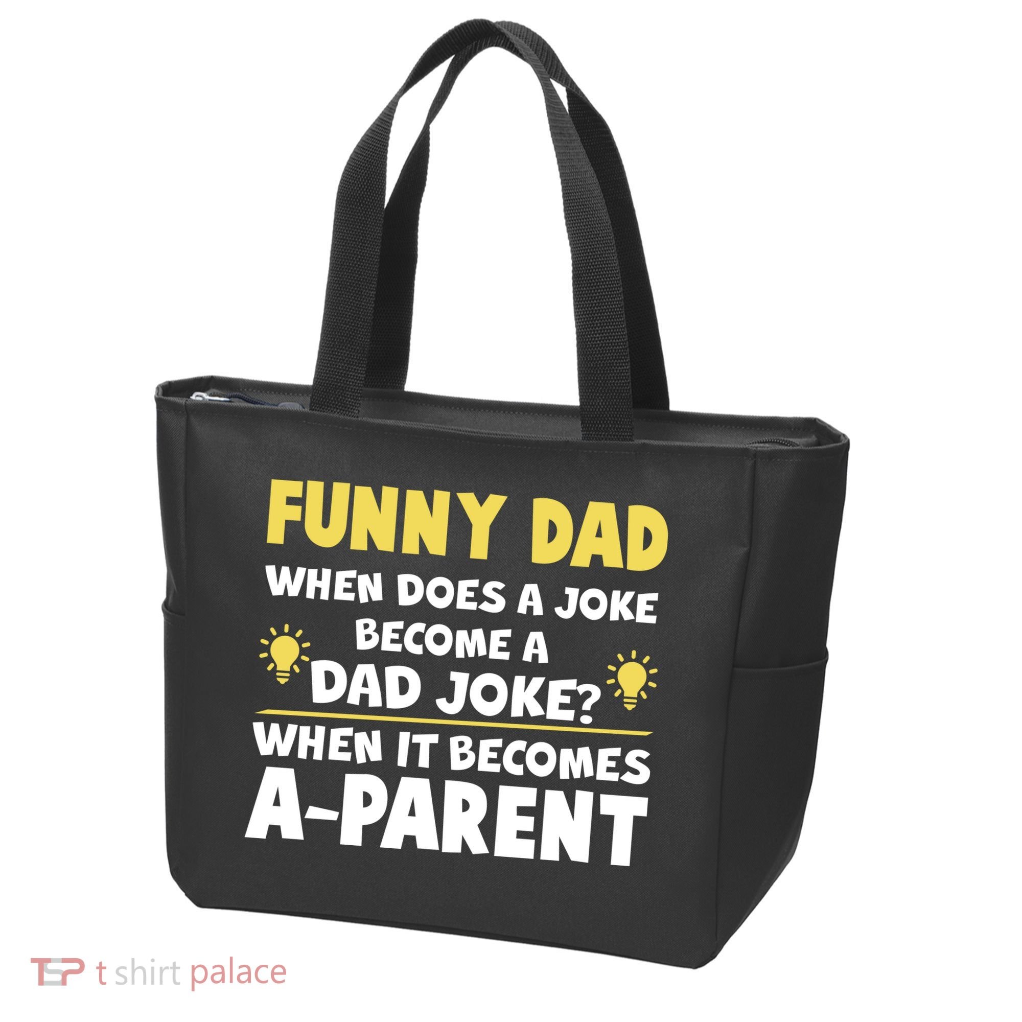 Funny Dad Joke When It Becomes A Parent Tote Bag