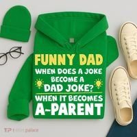 Funny Dad Joke When It Becomes A Parent Hoodie thumb 4