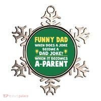 Funny Dad Joke When It Becomes A Parent Ornament thumb 0