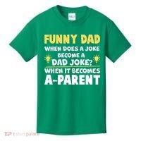 Funny Dad Joke When It Becomes A Parent Kids T-Shirt thumb 0
