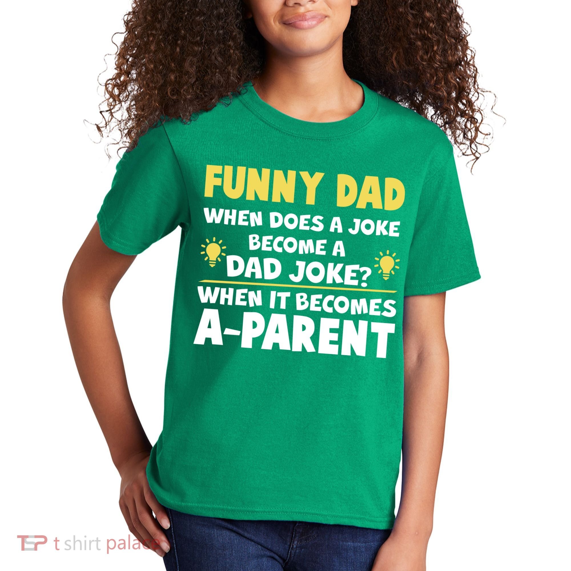 Funny Dad Joke When It Becomes A Parent Kids T-Shirt