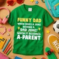Funny Dad Joke When It Becomes A Parent Kids T-Shirt thumb 3
