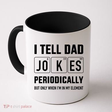 Funny Dad Jokes Periodically In Elet For Fathers Day Gift Coffee Mug