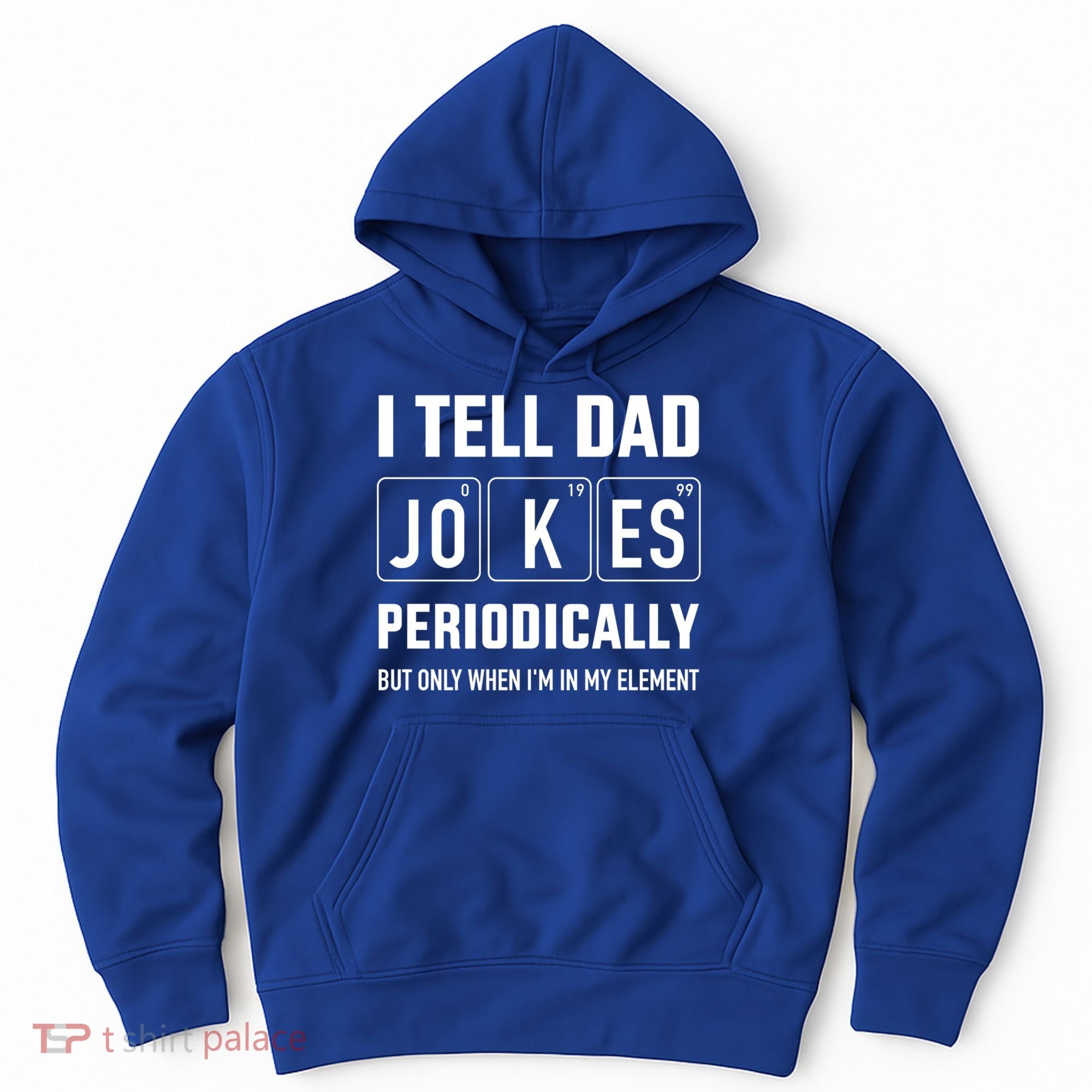 Funny Dad Jokes Periodically In Elet For Fathers Day Gift Hoodie