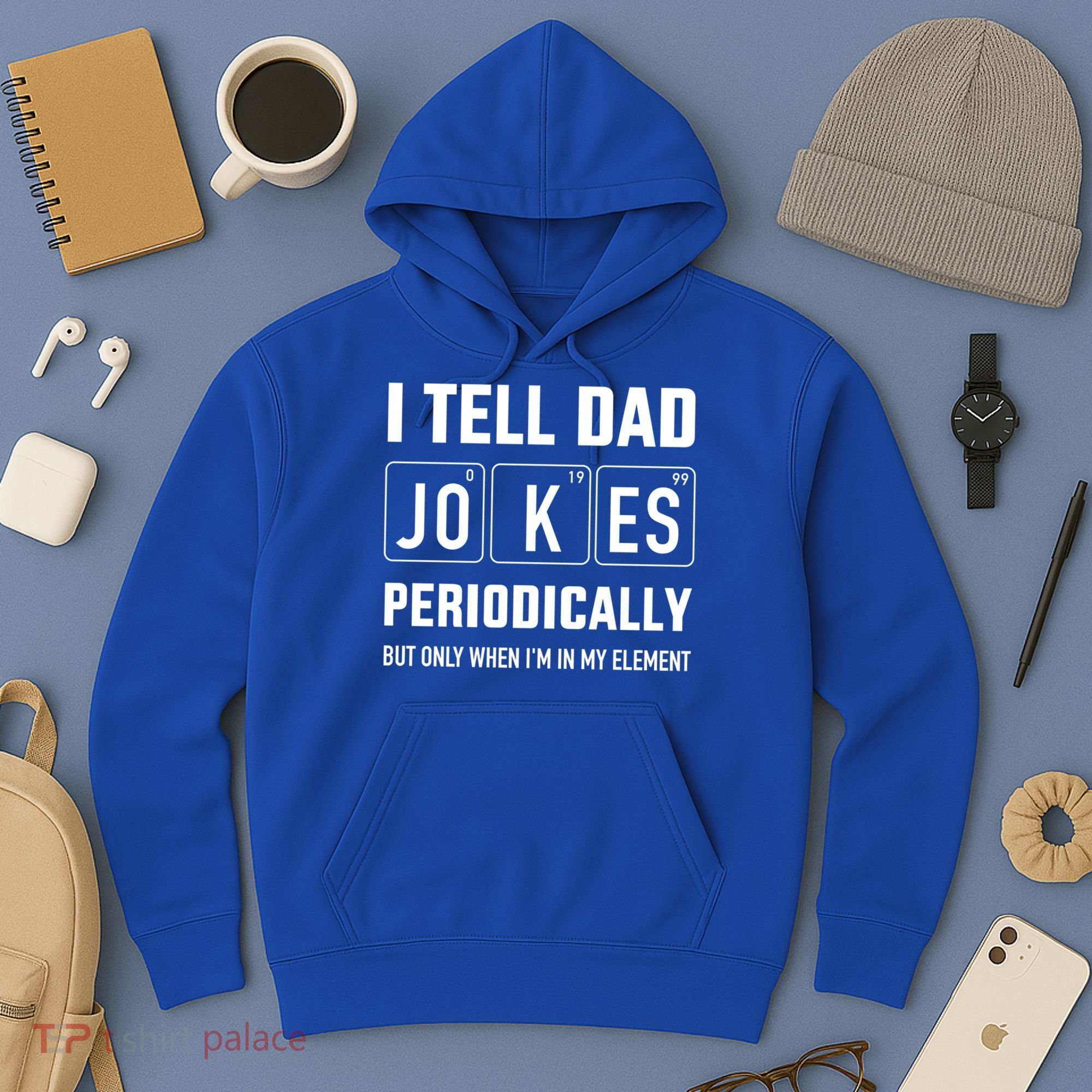 Funny Dad Jokes Periodically In Elet For Fathers Day Gift Hoodie
