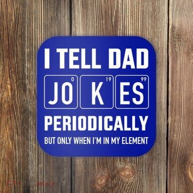 Funny Dad Jokes Periodically In Elet For Fathers Day Gift Coaster
