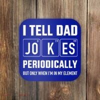 Funny Dad Jokes Periodically In Elet For Fathers Day Gift Coaster thumb 0