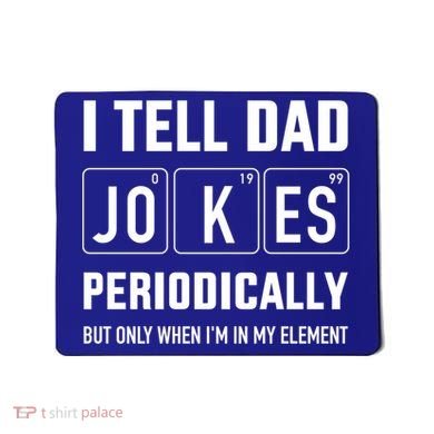 Funny Dad Jokes Periodically In Elet For Fathers Day Gift Mousepad