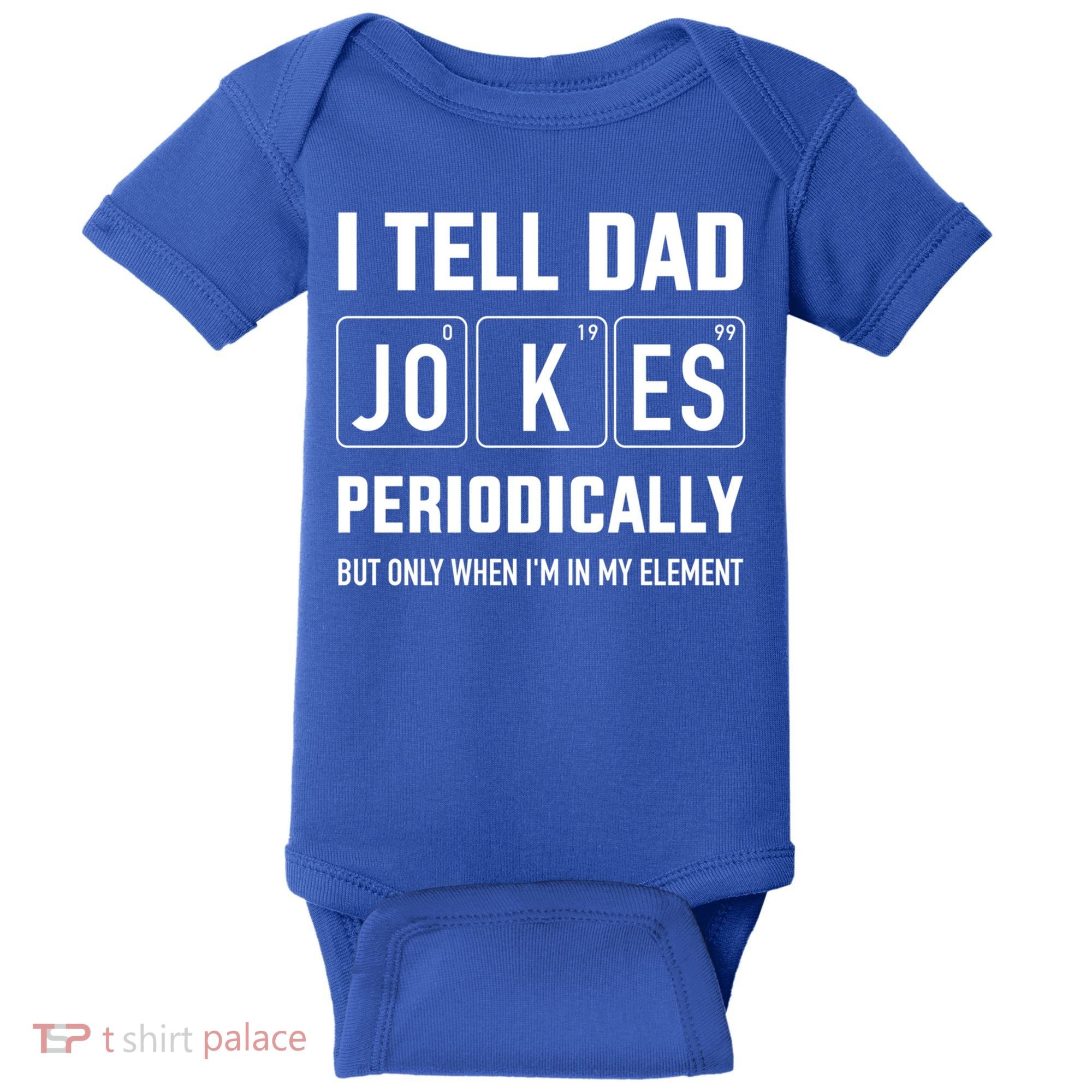 Funny Dad Jokes Periodically In Elet For Fathers Day Gift Baby Bodysuit