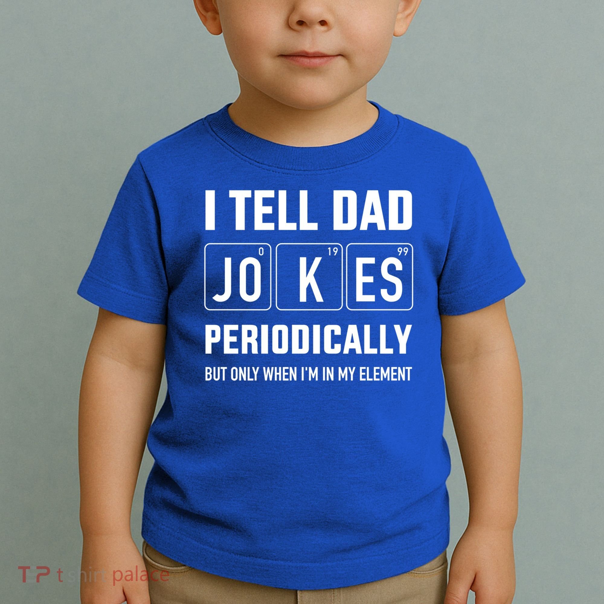 Funny Dad Jokes Periodically In Elet For Fathers Day Gift Toddler T-Shirt