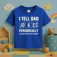 Funny Dad Jokes Periodically In Elet For Fathers Day Gift Toddler T-Shirt thumb 3