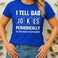 Funny Dad Jokes Periodically In Elet For Fathers Day Gift Women's T-Shirt thumb 2