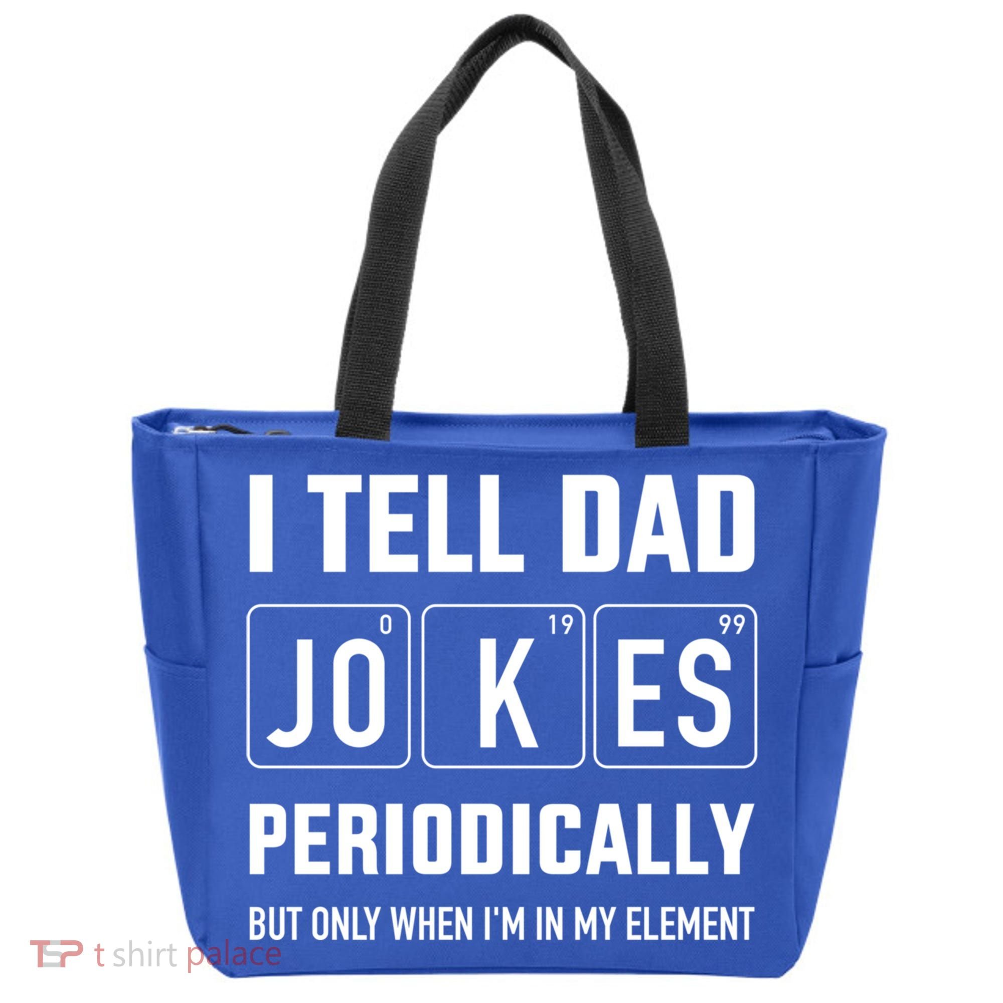 Funny Dad Jokes Periodically In Elet For Fathers Day Gift Tote Bag