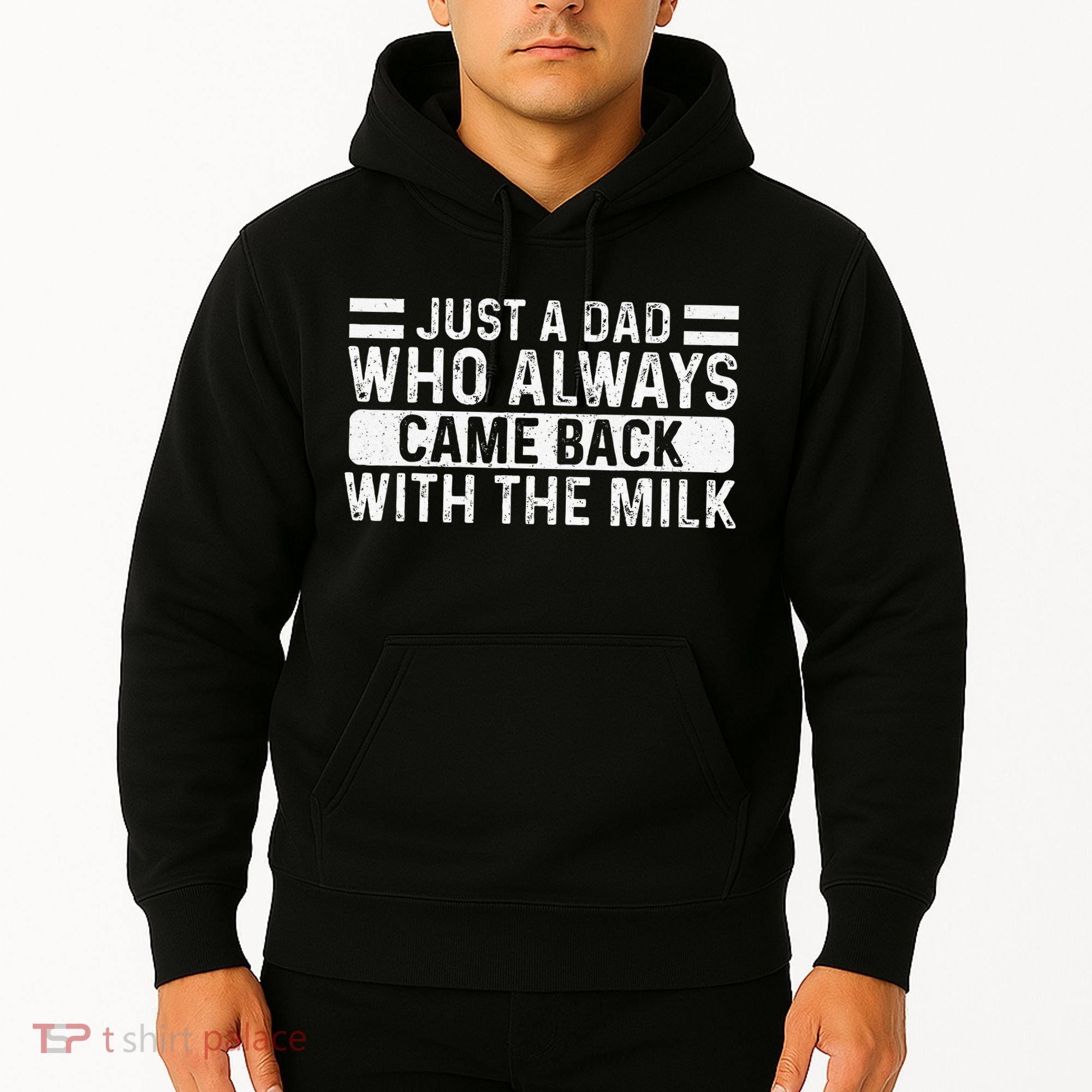 FatherS Day Just A Dad Who Always Came Back With The Milk Hoodie