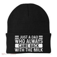 FatherS Day Just A Dad Who Always Came Back With The Milk Beanie thumb 0