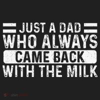 FatherS Day Just A Dad Who Always Came Back With The Milk Hat thumb 2