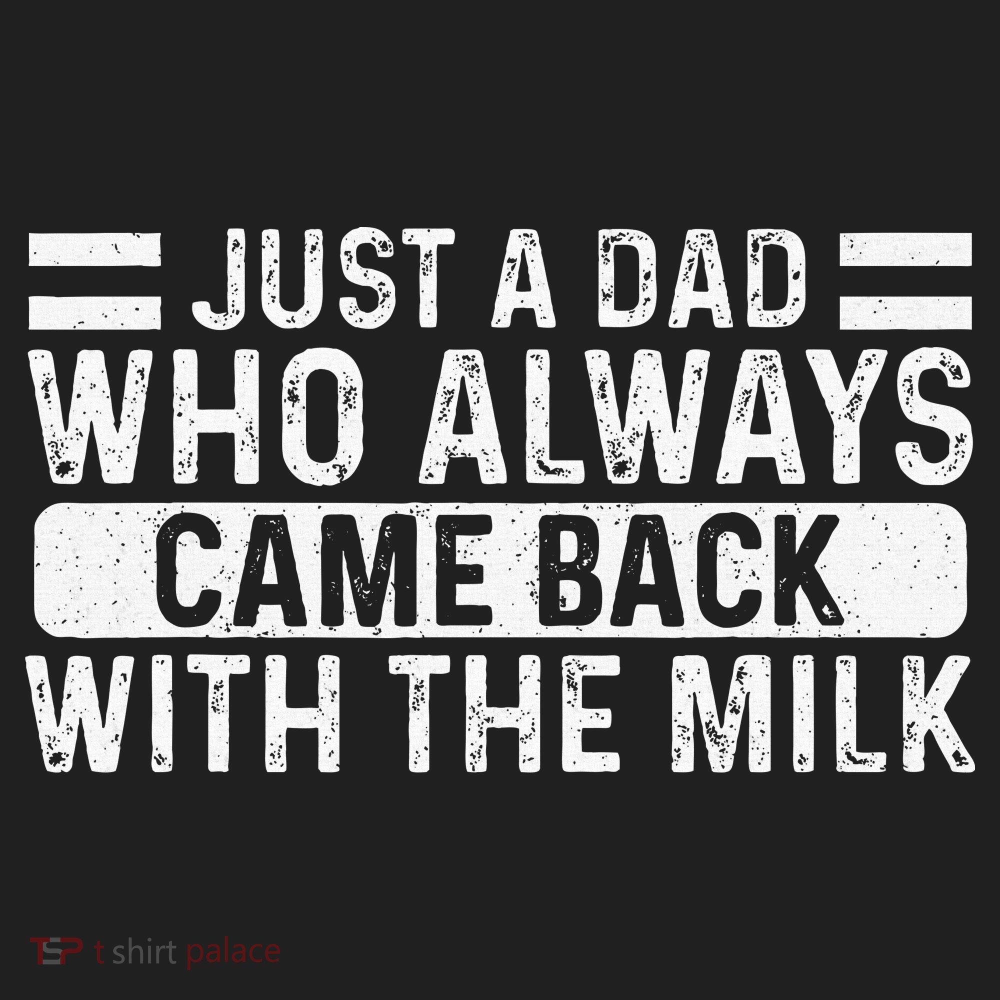 FatherS Day Just A Dad Who Always Came Back With The Milk Hat