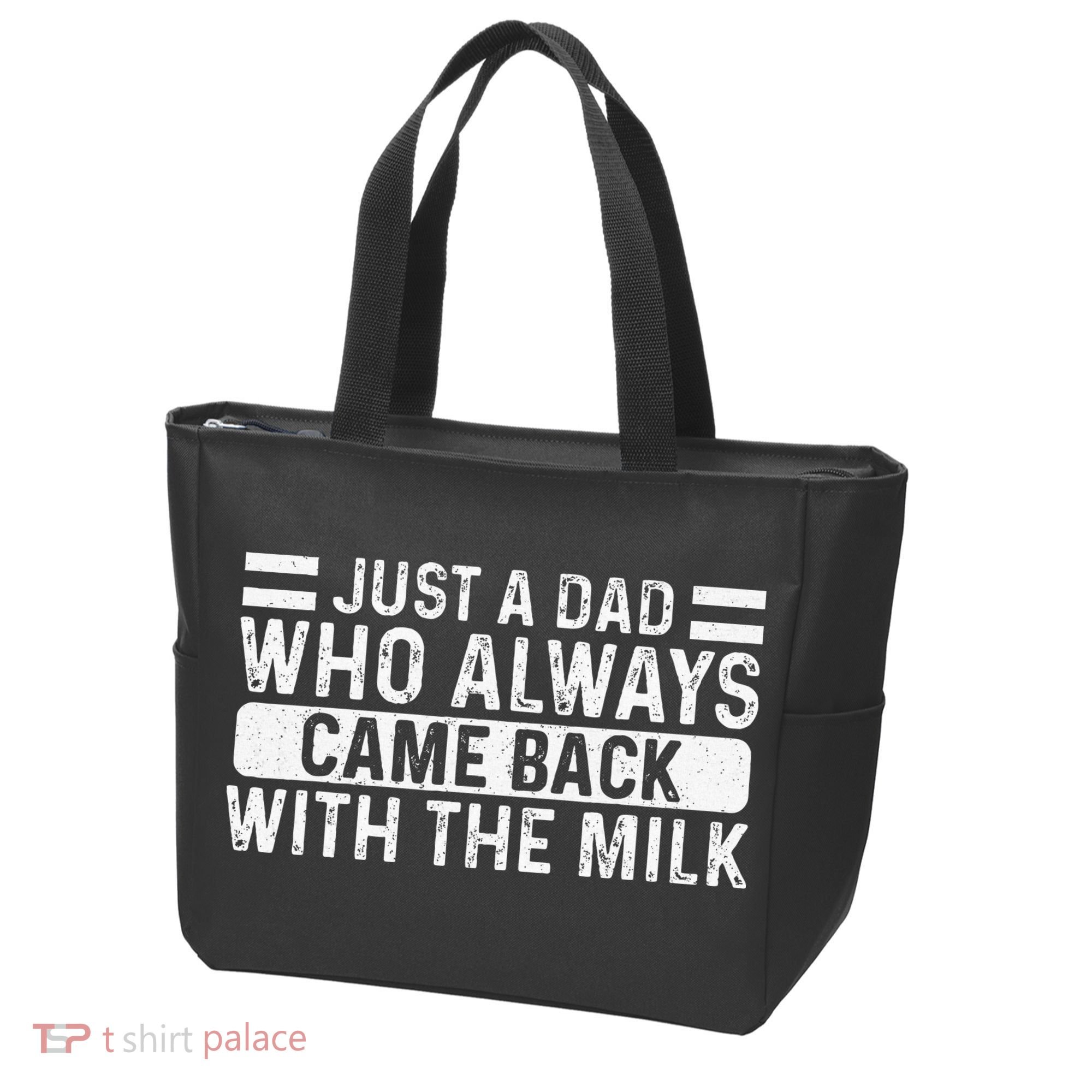 FatherS Day Just A Dad Who Always Came Back With The Milk Tote Bag