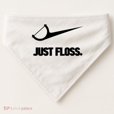 Funny Dentist Just Floss Dental Office Gift USA-Made Doggie Bandana