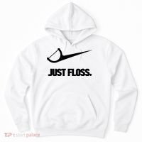 Funny Dentist Just Floss Dental Office Gift Hoodie thumb 0