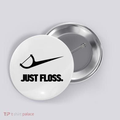 Funny Dentist Just Floss Dental Office Gift Button