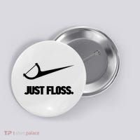 Funny Dentist Just Floss Dental Office Gift Button thumb 0