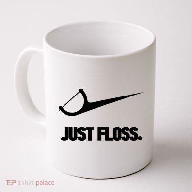 Funny Dentist Just Floss Dental Office Gift Coffee Mug