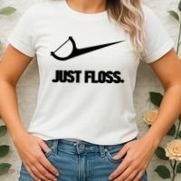 Funny Dentist Just Floss Dental Office Gift Women's T-Shirt thumb 2