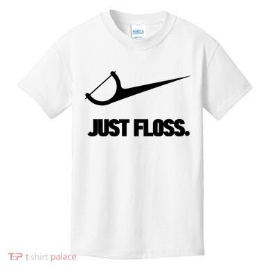 Funny Dentist Just Floss Dental Office Gift Kids T-Shirt