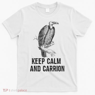 Funny Design Keep Calm And Vultures Condor Buzzard T-Shirt