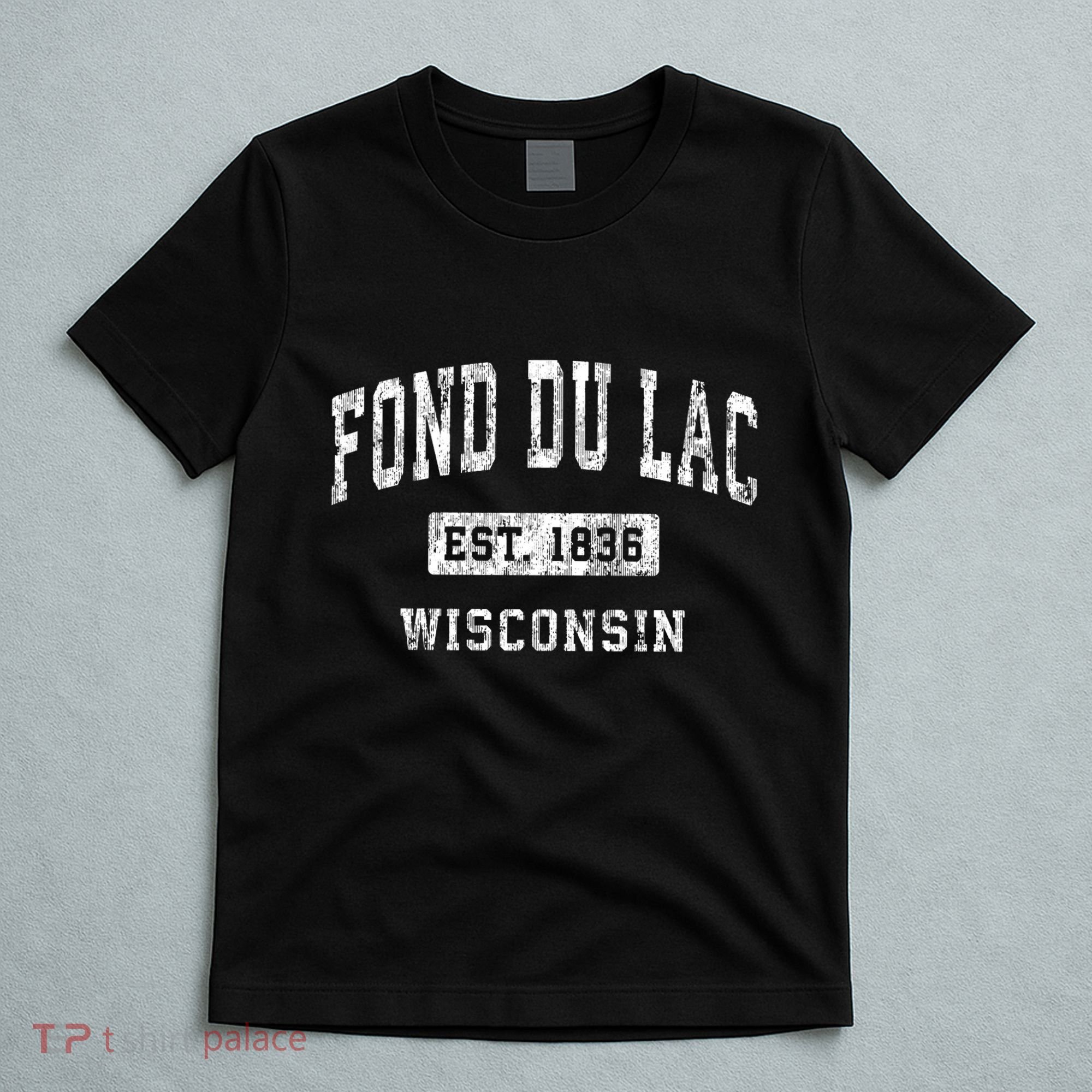 Fond Du Lac Wisconsin Wi Vintage Established Sports T-Shirt