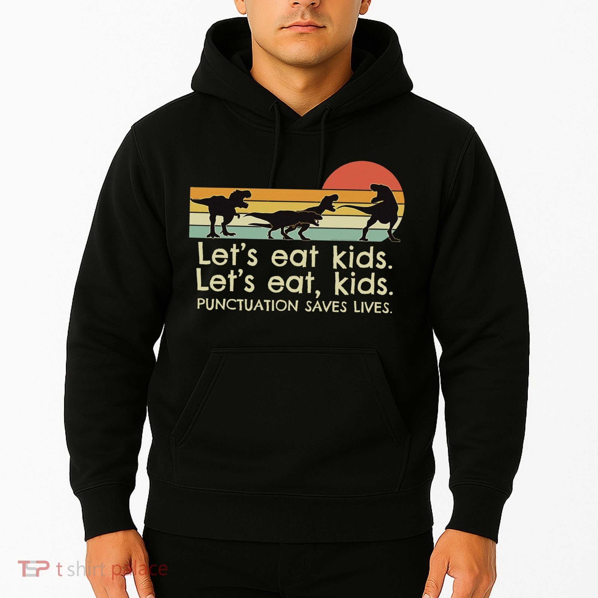 Funny Dinosaurs Let's Eat Punctuation Saves Lives Hoodie