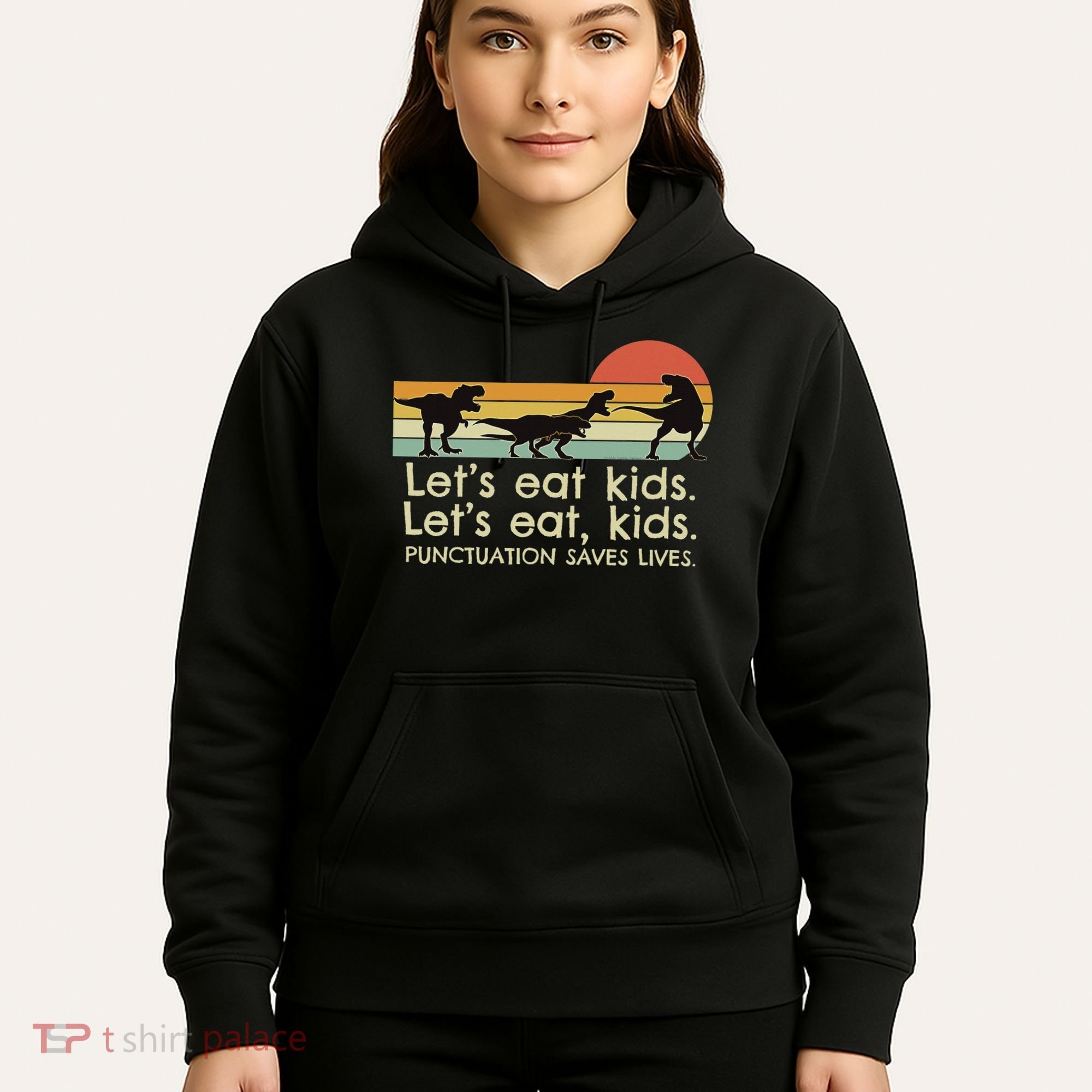 Funny Dinosaurs Let's Eat Punctuation Saves Lives Hoodie