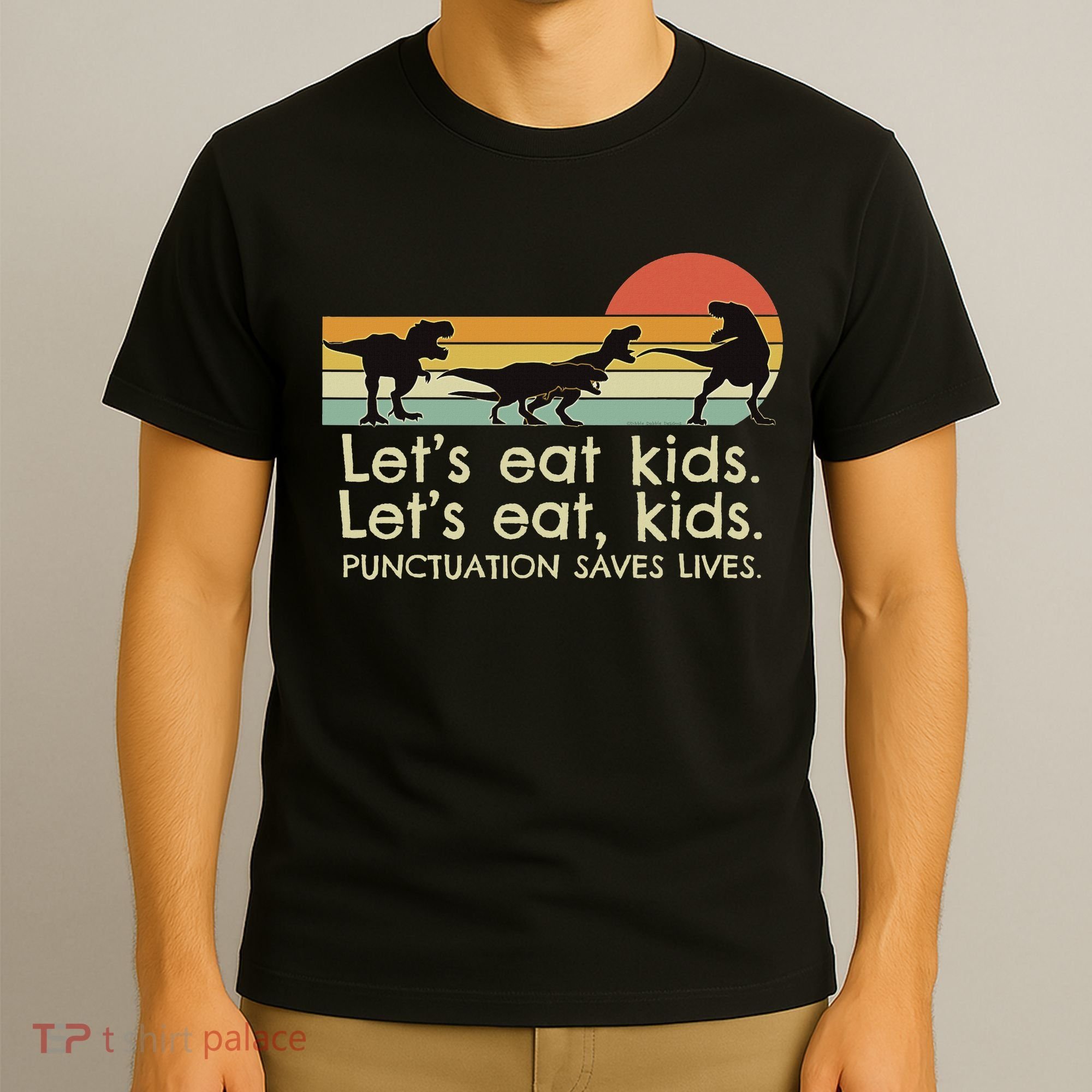 Funny Dinosaurs Let's Eat Punctuation Saves Lives T-Shirt