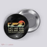 Funny Dinosaurs Let's Eat Punctuation Saves Lives Button thumb 0