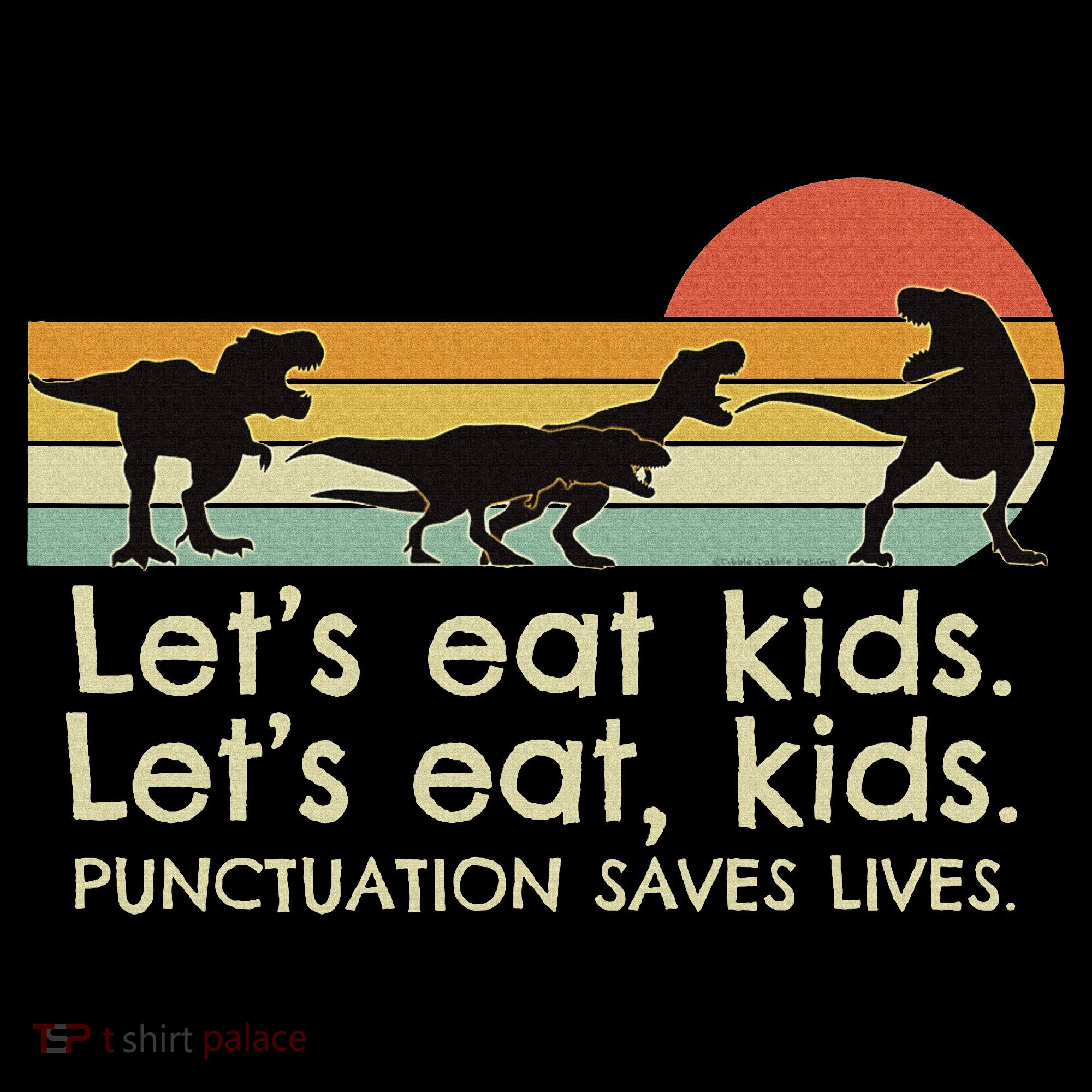 Funny Dinosaurs Let's Eat Punctuation Saves Lives Women's Hoodie