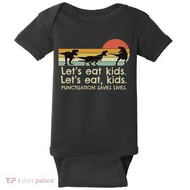 Funny Dinosaurs Let's Eat Punctuation Saves Lives Baby Bodysuit