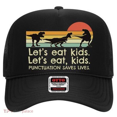 Funny Dinosaurs Let's Eat Punctuation Saves Lives Hat