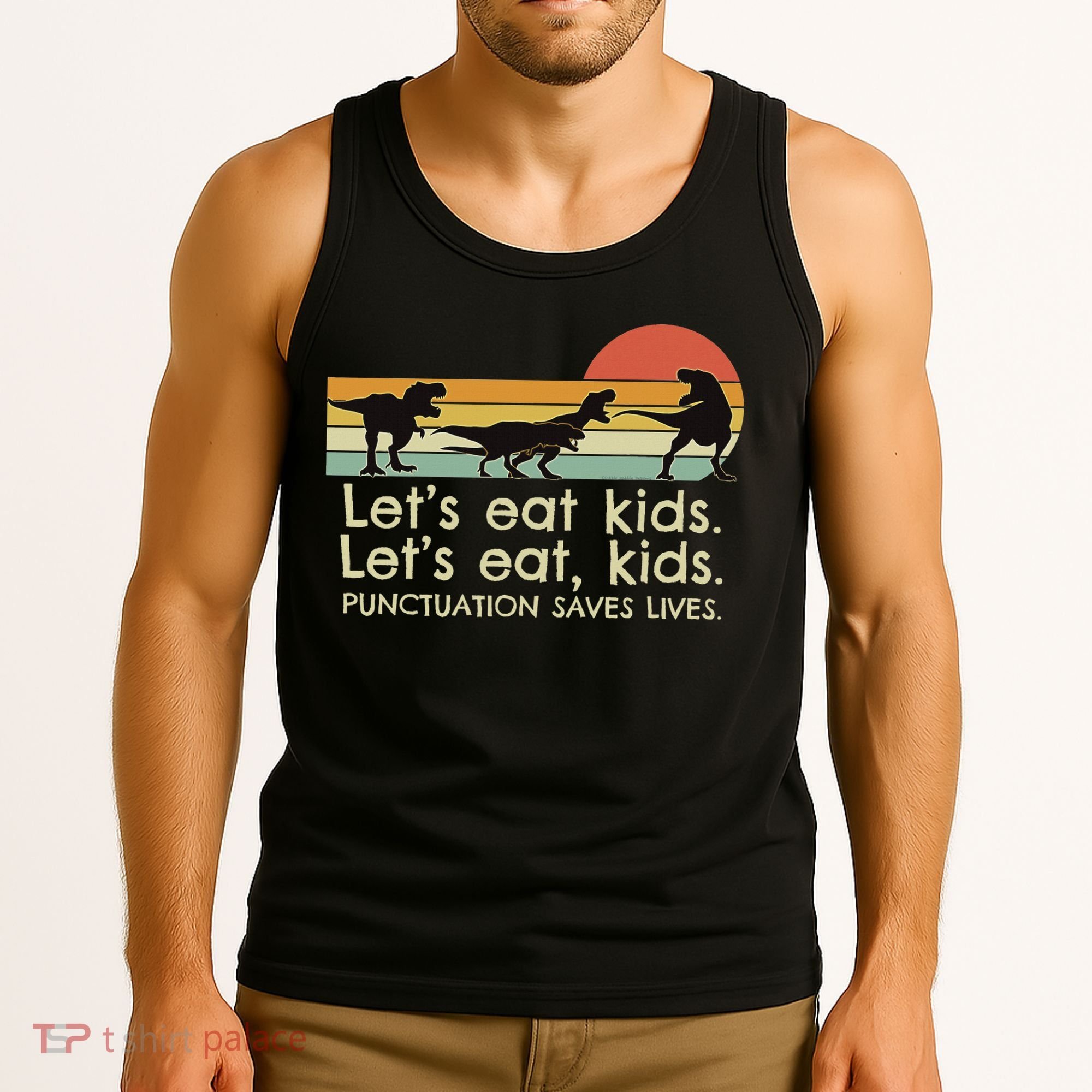 Funny Dinosaurs Let's Eat Punctuation Saves Lives Tank Top