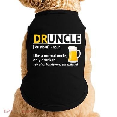 Funny Druncle Like An Uncle Definition Drunker Beer Doggie Tank