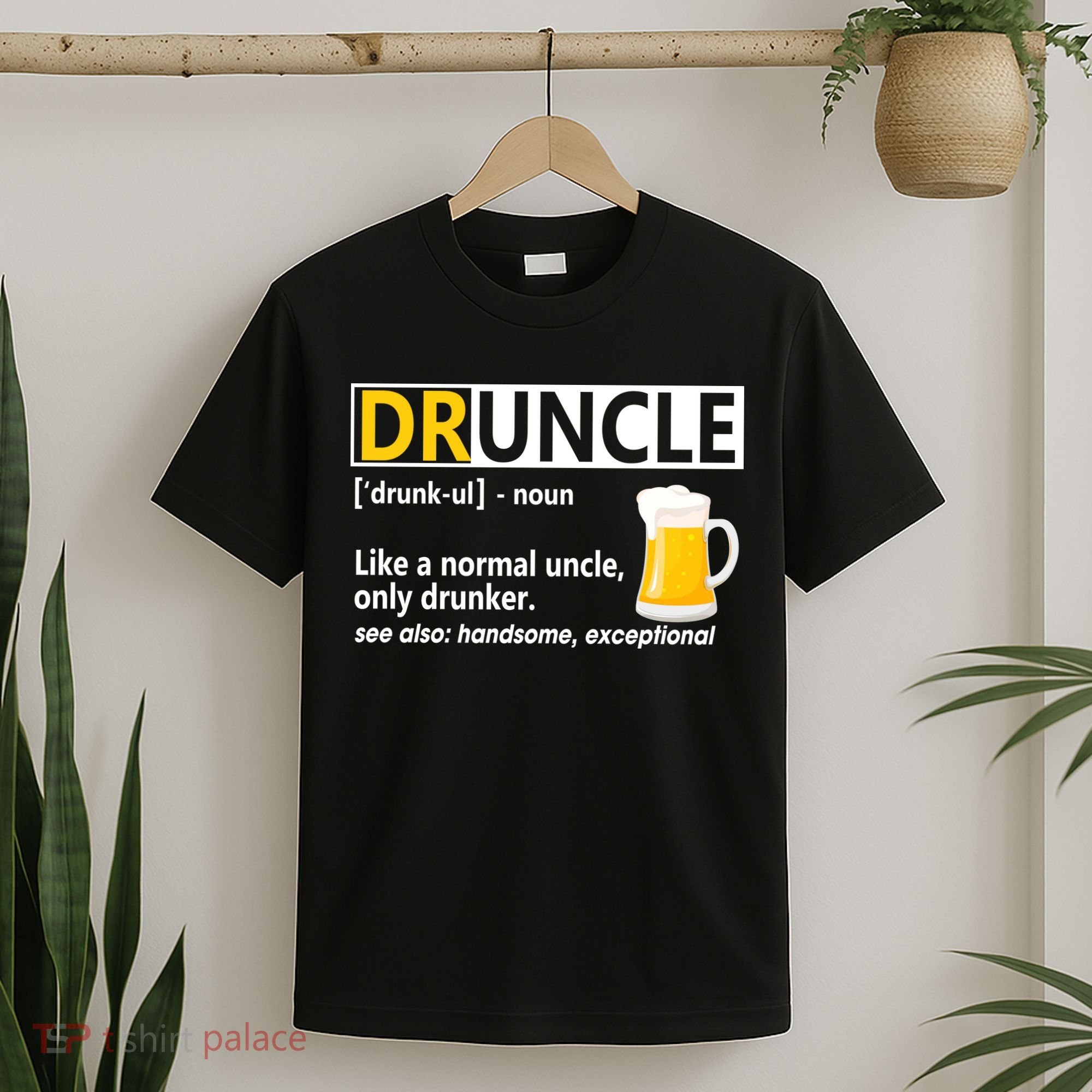 Funny Druncle Like An Uncle Definition Drunker Beer T-Shirt
