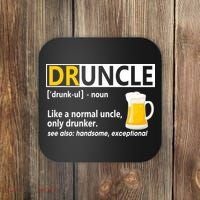 Funny Druncle Like An Uncle Definition Drunker Beer Coaster thumb 0