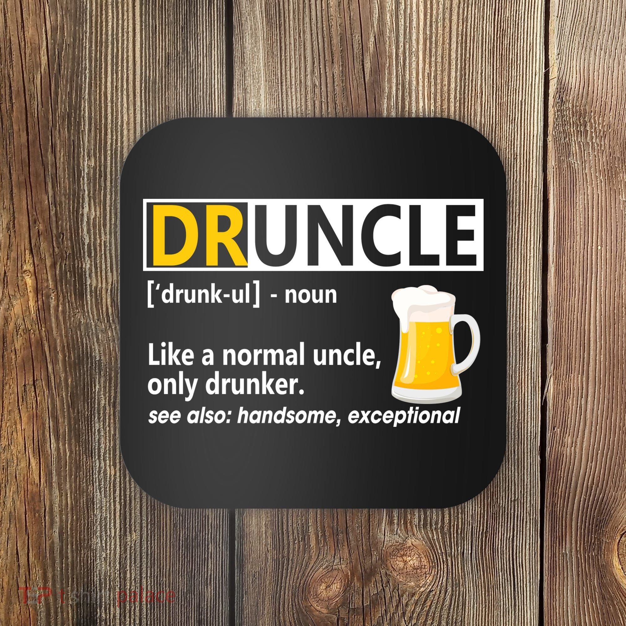 Funny Druncle Like An Uncle Definition Drunker Beer Coaster