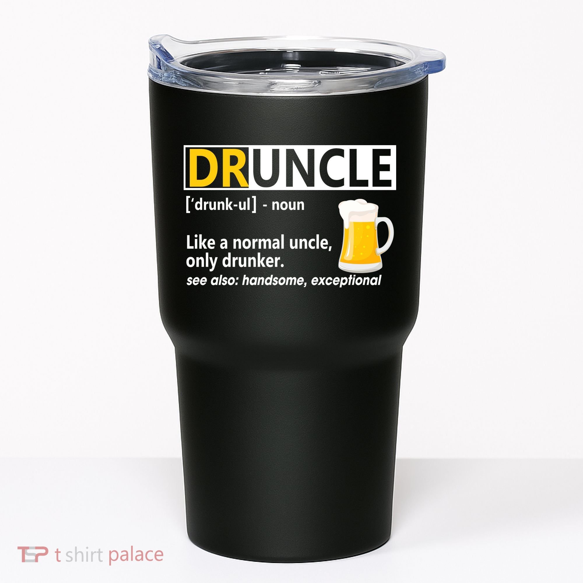 Funny Druncle Like An Uncle Definition Drunker Beer Tumbler