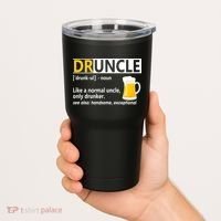 Funny Druncle Like An Uncle Definition Drunker Beer Tumbler thumb 2