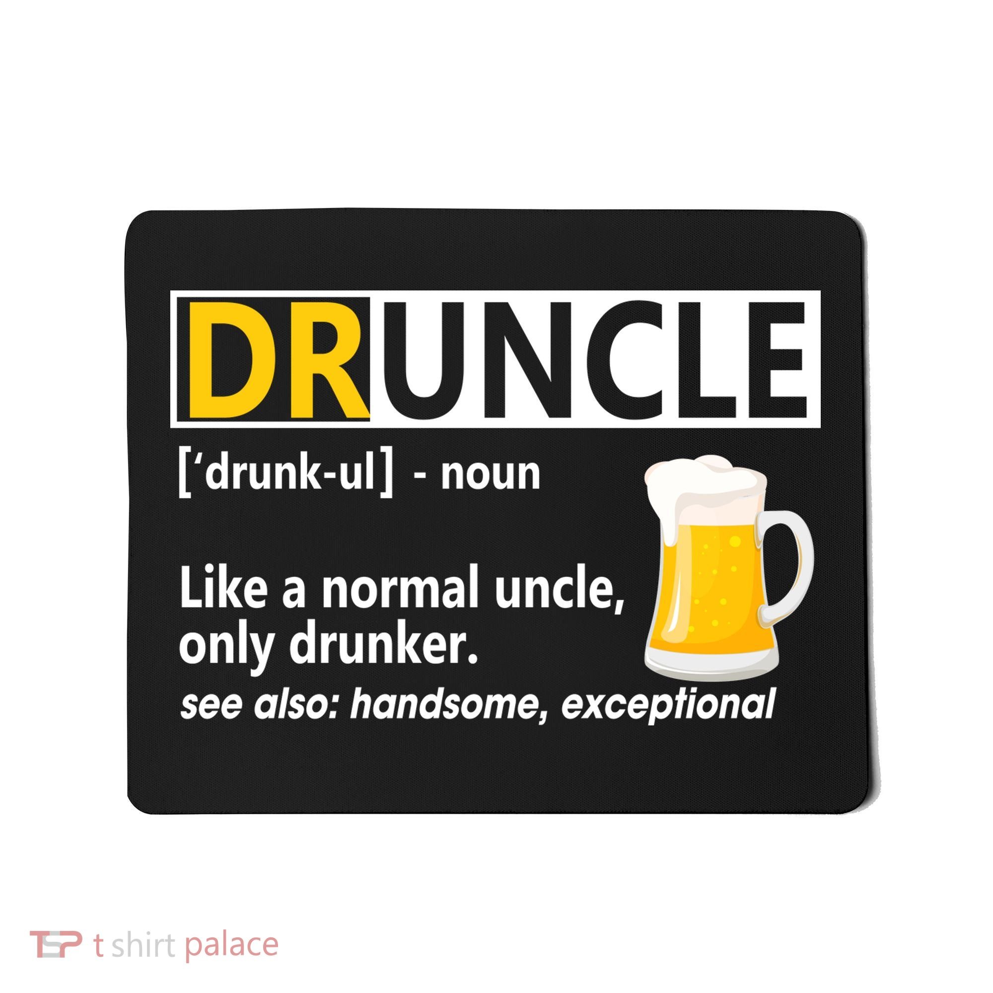 Funny Druncle Like An Uncle Definition Drunker Beer Mousepad
