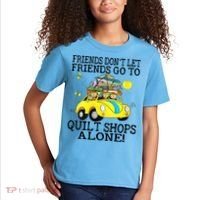 Friends Dont Let Friends Go To Quilt Shops Alone Kids T-Shirt thumb 2
