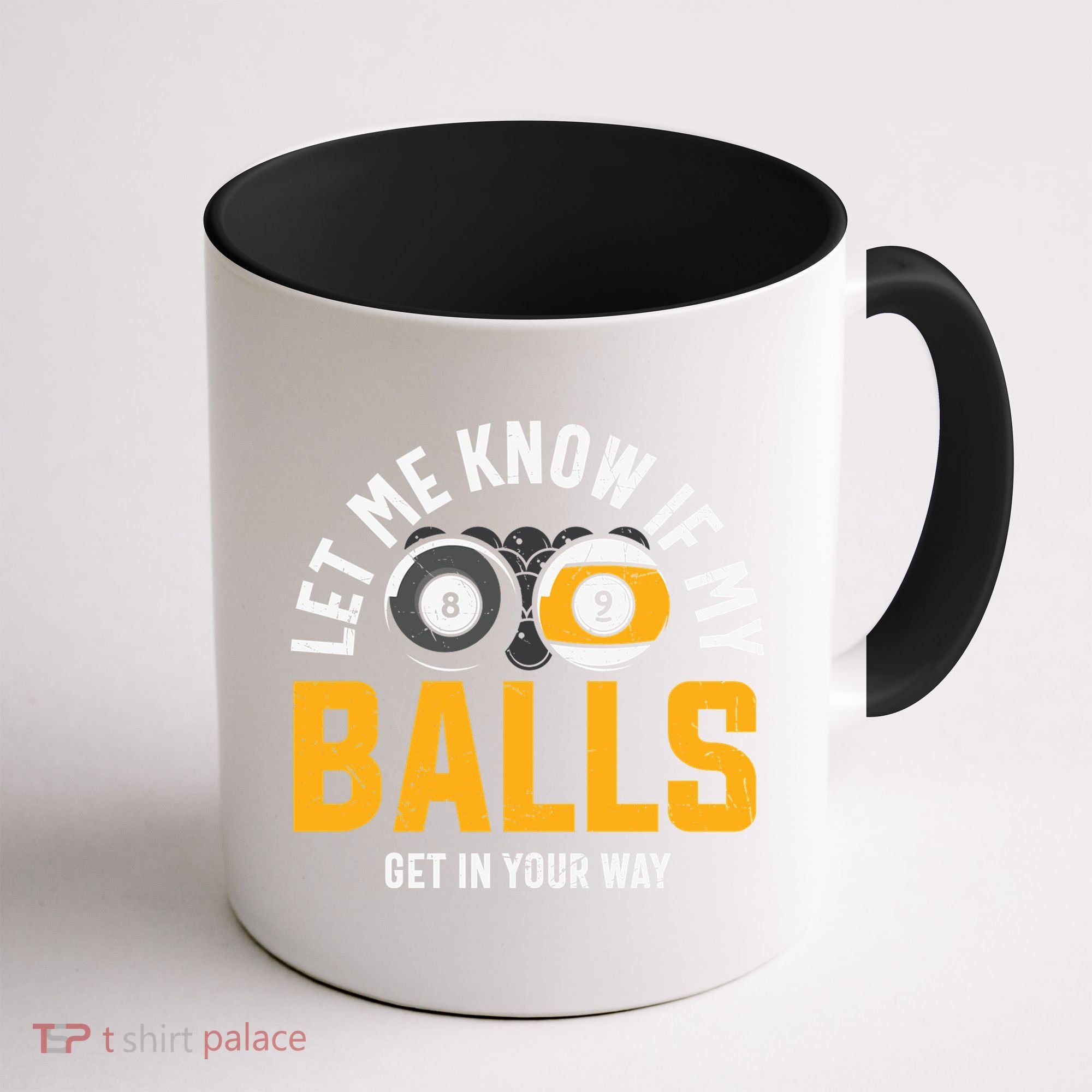 Father's Day Let Me Know If My Balls Get In Your Way Billiards Gift For Dad Coffee Mug