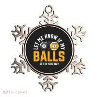 Father's Day Let Me Know If My Balls Get In Your Way Billiards Gift For Dad Ornament thumb 0